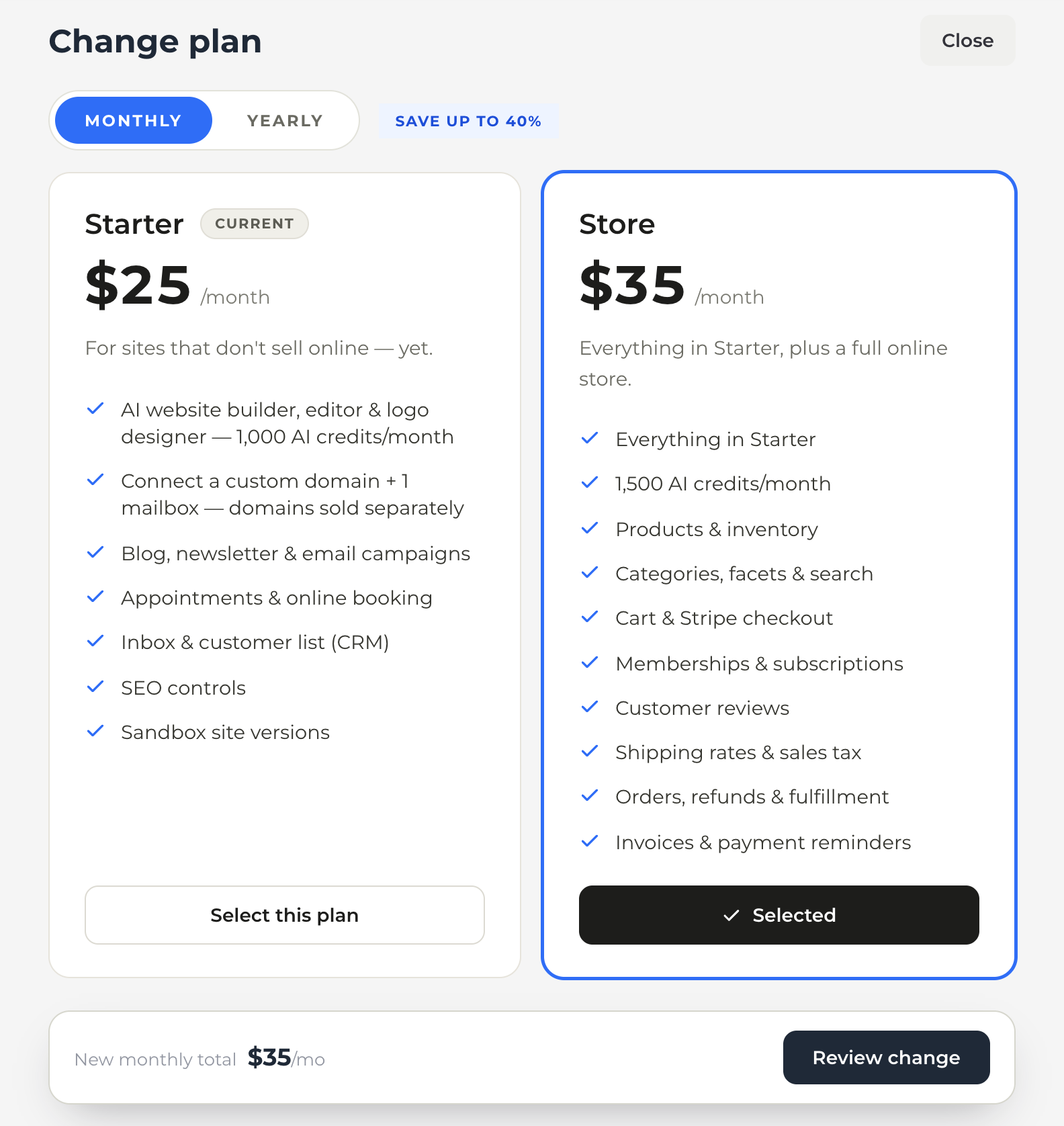 Change plan on a site's Plan page: the Monthly and Yearly switch, Starter at $25 a month marked Current, Store at $35 a month selected, and a bar at the bottom showing a new monthly total of $35 with a Review change button.